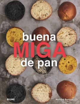 Buena MIGA de pan | 9788417757366 | Bertinet, Richard