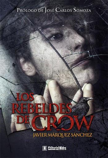 Los rebeldes de Crow | 9788492939367 | Javier Márquez Sánchez