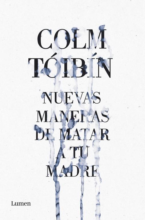 Nuevas maneras de matar a tu madre | 9788426421487 | Colm Tóibín