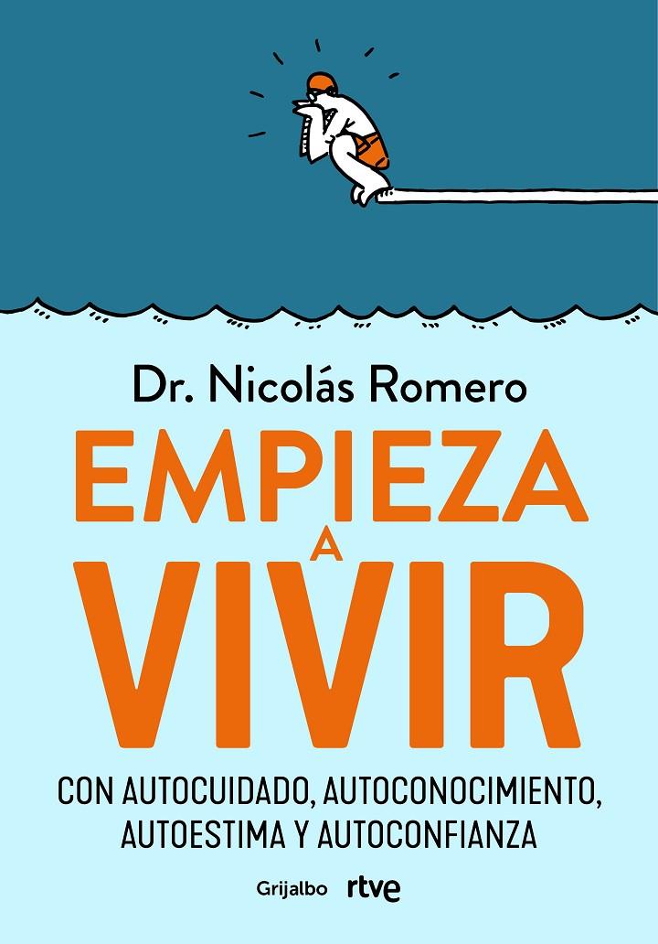 Empieza a vivir | 9788418055348 | Romero, Dr. Nicolás/RTVE