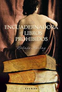 La encuadernadora de libros prohibidos | 9788498677140 | Belinda Starling