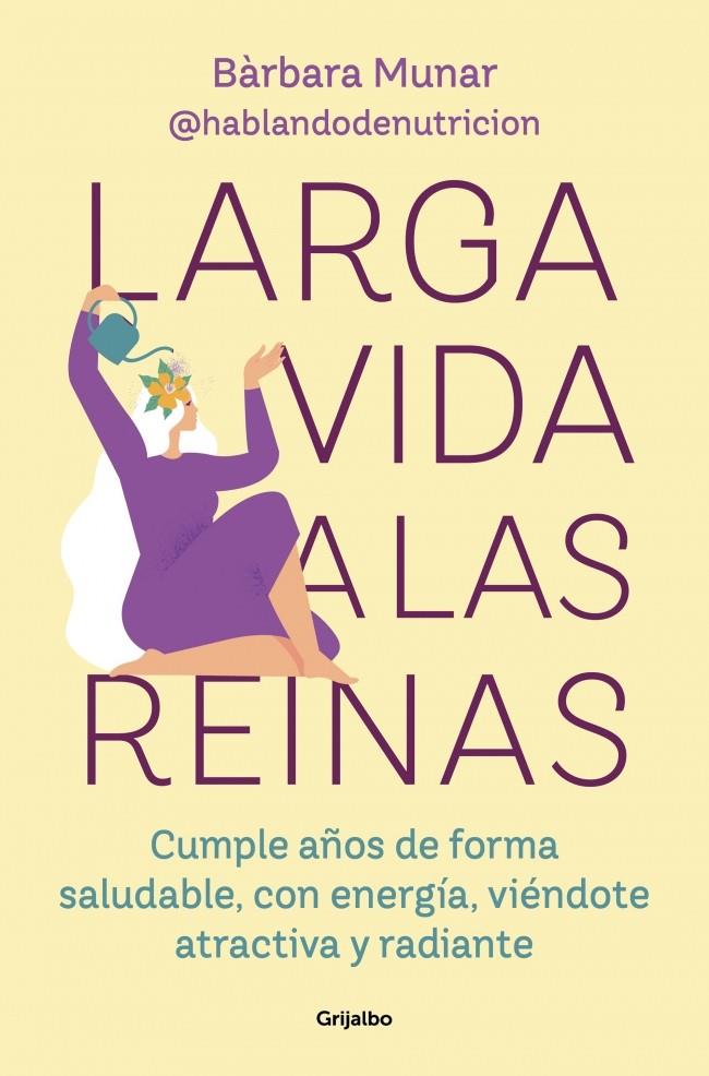 Larga vida a las reinas | 9788425369308 | Munar (@hablandodenutricion), Bàrbara