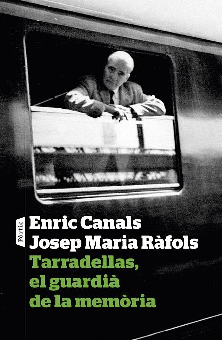 Tarradellas, el guardià de la memòria | 9788498093933 | Enric Canals i Josep Maria Ràfols