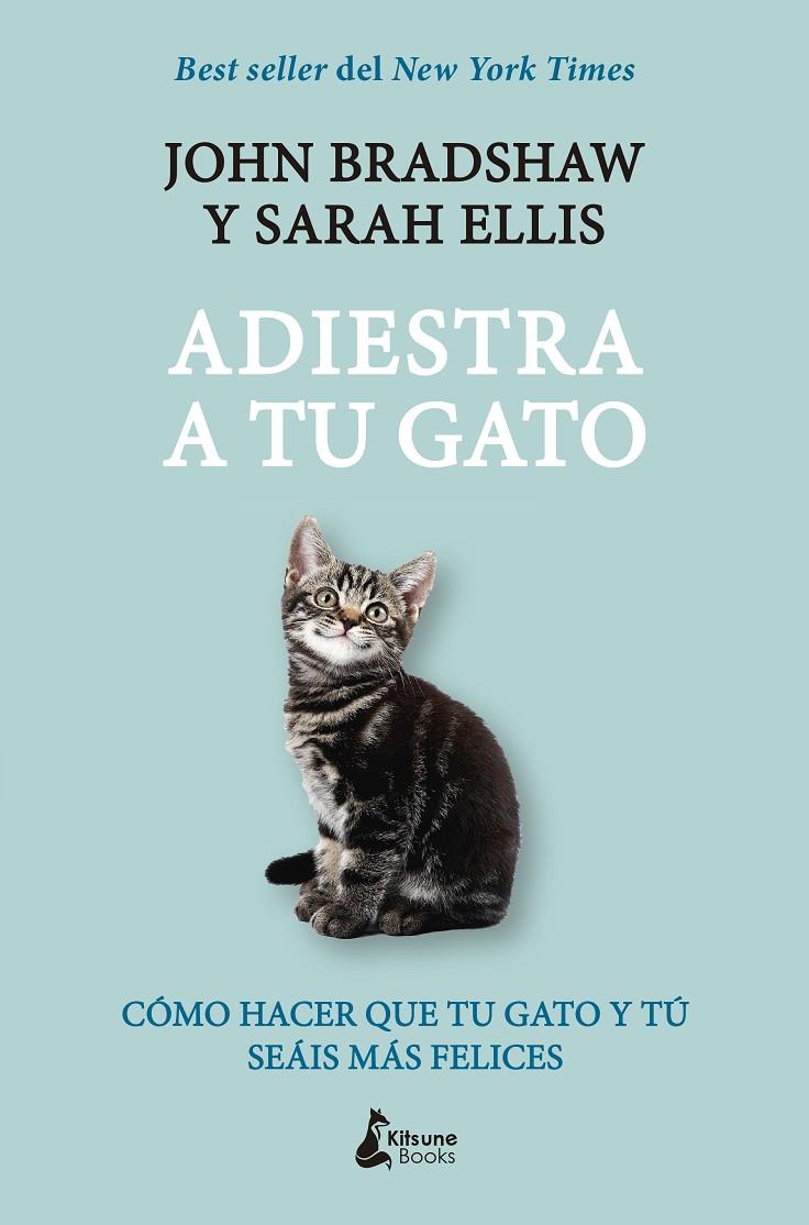 Adiestra a tu gato | 9788416788248 | Bradshaw, John/Ellis, Sarah