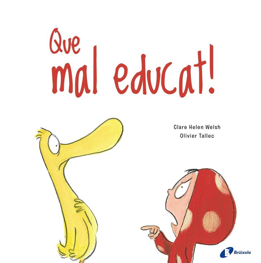 Que mal educat! | 9788499063188 | Welsh, Clare Helen