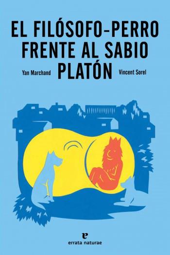 El filósofo-perro frente al sabio platón | 9788415217244 | Yan Marchand - Vincent Sorel