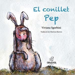 El conillet Pep | 9788412702880 | Viviana Sgorbini