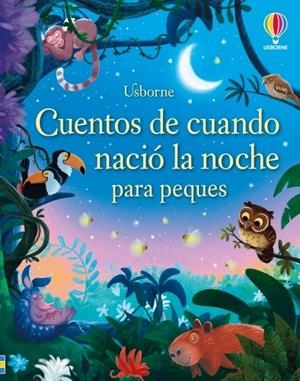 Cuentos de cuando nació la noche para peques | 9781835407011 | Dickins, Rosie/Sousa, Ashe de