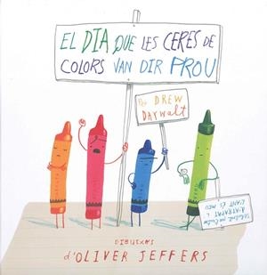 El dia que les ceres de colors van dir prou | 9788494154416 | Daywalt, Drew