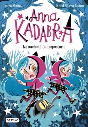 Anna Kadabra 15. La noche de la impostora | 9788408297901 | Mañas, Pedro/Sierra Listón, David