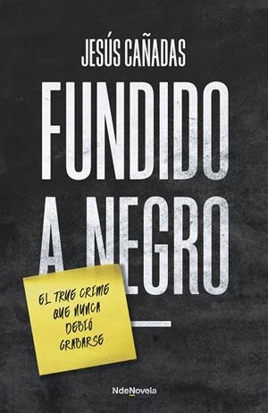 Fundido a negro | 9788410140196 | Cañadas, Jesús