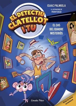 Detectiu Clatellot i tu 1. El cas del quadre misteriós | 9791387519131 | Palmiola, Isaac/Fuego, Fran