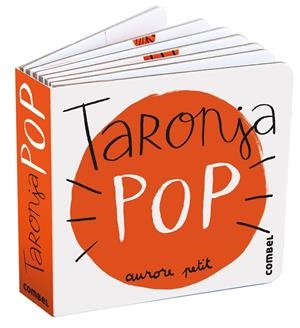 Taronja Pop | 9788411582315 | Petit, Aurore