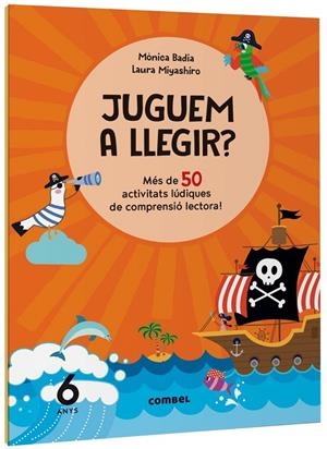 Juguem a llegir? Més de 50 activitats lúdiques de comprensió lectora! 6 anys | 9788411582155 | Badia Cantarero, Mònica