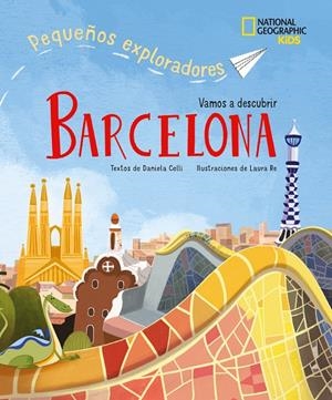 Barcelona - Pequeños exploradores | 9788854056190 | Celli, Daniela